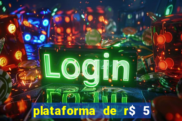 plataforma de r$ 5 para jogar